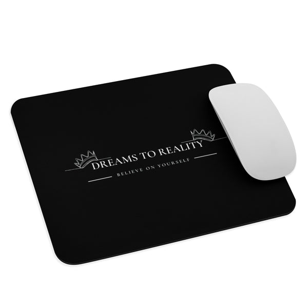 Dreams To Reality - Mouse pad