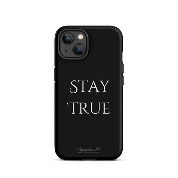 Stay True - Tough Case for iPhone